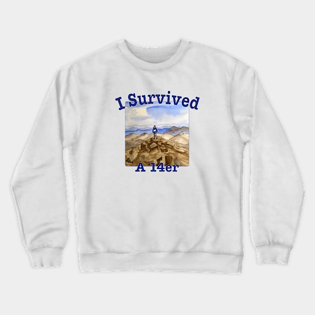 I Survived A 14er Crewneck Sweatshirt by MMcBuck